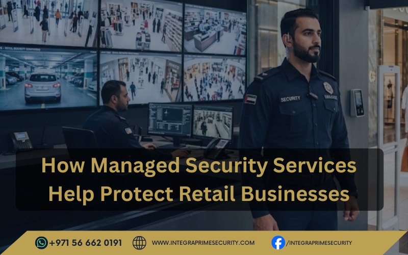 How Managed Security Services Help Protect Retail Businesses