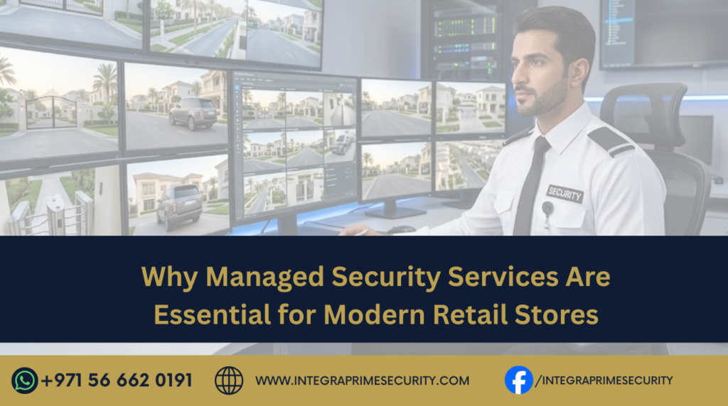 Why Managed Security Services Are Essential for Modern Retail Stores